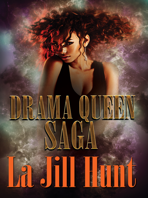 Title details for Drama Queen Saga by La Jill Hunt - Wait list